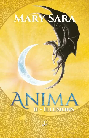 Anima, Tome 2 : Illusions